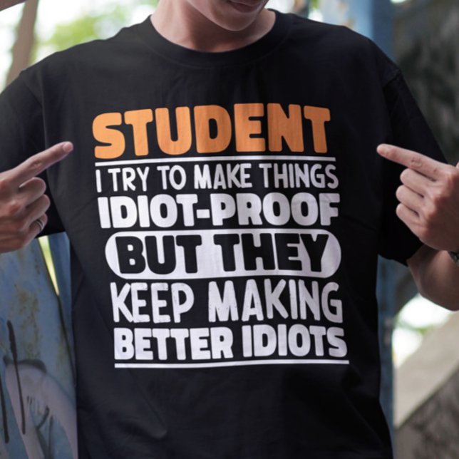 Camiseta Estudiante Que Intento Hacer Las Cosas Divertidas  (Subido por el creador)