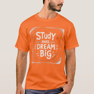 Camiseta Estudiar el sueño duro grande | Estudiante motivac