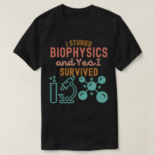 Camiseta Estudié biofísica y sí sobreviví