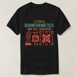 Camiseta Estudié Bioinformática y Sí Sobreviví