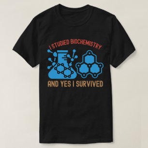 Camiseta Estudié Bioquímica y Sí Sobreviví
