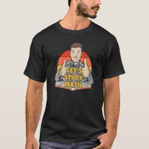 Camiseta Estudiemos Cálculo Matemático Matemáticas Estudio