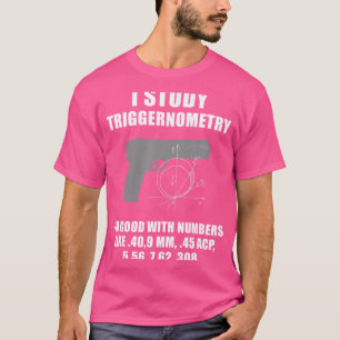 Camiseta Estudio Trigernometría Gun Pistol Funny