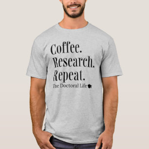 Camiseta Estudios de Coffee Repetir el Grado de Doctorado e