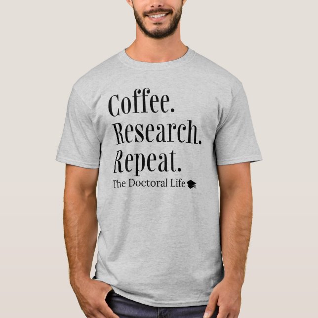 Camiseta Estudios de Coffee Repetir el Grado de Doctorado e (Anverso)