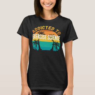 Camiseta Estudios universitarios dedicados al ejercicio de 