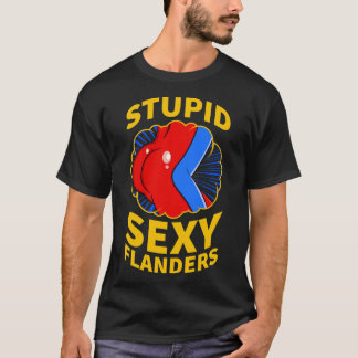 Camiseta Estúpida cita de Flandes Sexy