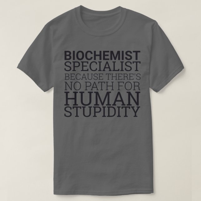 Camiseta Estupidez bioquímica 2 (Diseño del anverso)