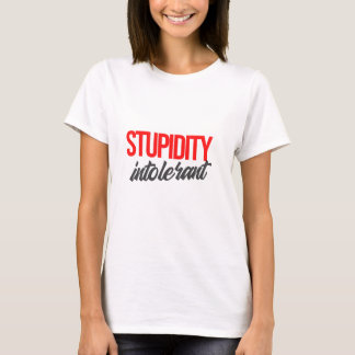 Camiseta Estupidez intolerante