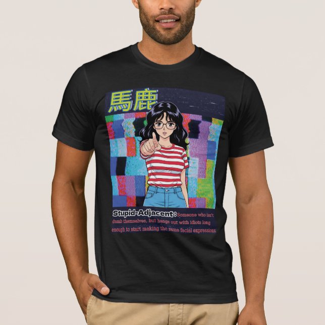 Camiseta Estúpido Adyacente (Anverso)