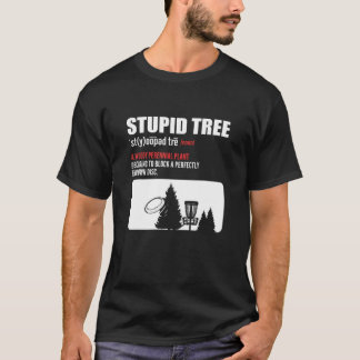 Camiseta Estúpido árbol. Disco de golf