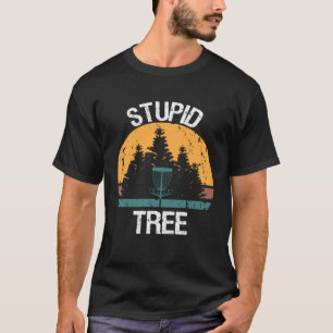 Camiseta Estúpido jugador de golf de disco de árbol