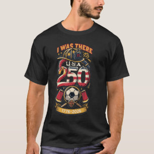 Camiseta Estuve Allí – América 250 y Mundial de Fútbol Bomb
