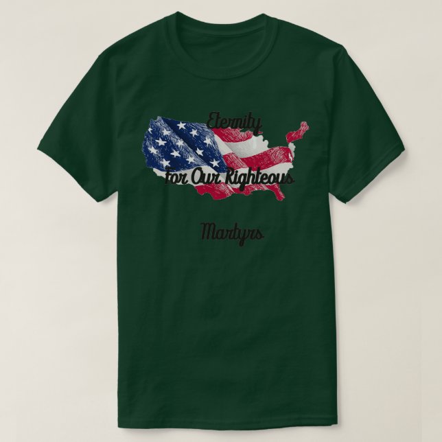 Camiseta Eternidad para nuestros justos mártires feliz conm (Diseño del anverso)
