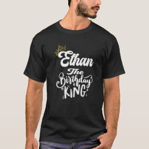Camiseta Ethan El Rey del Cumpleaños Feliz Cumpleaños Hombr