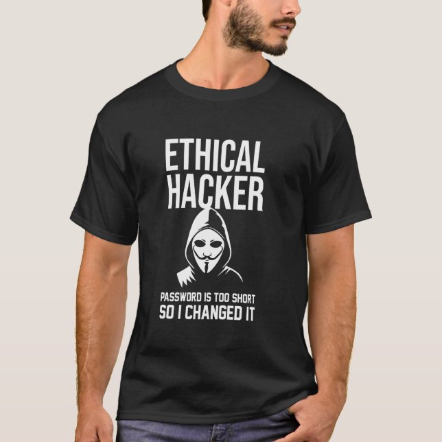 Camiseta Ethical Hacker Password Too Short I Changed It Sar (Anverso)