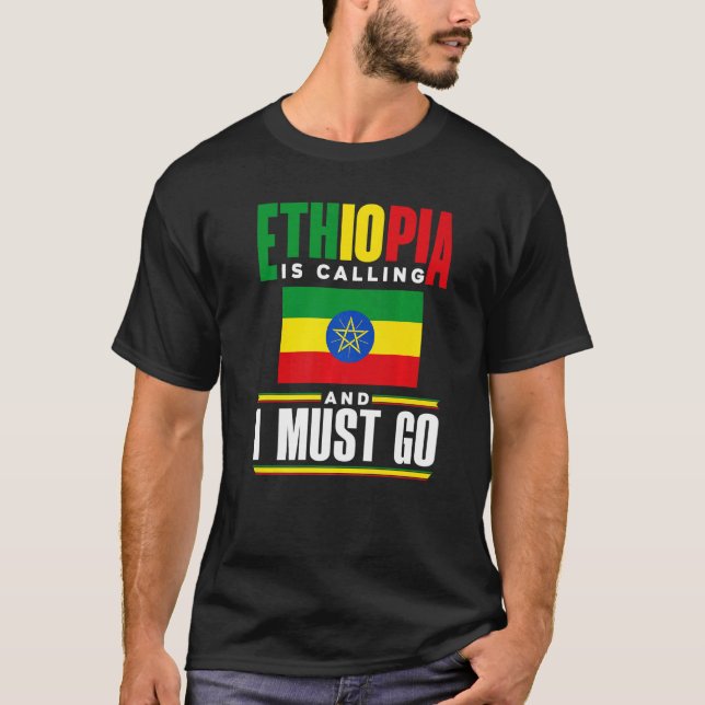 Camiseta Ethiopia Ethiopian Ethiopia Is Calling And I Must  (Anverso)