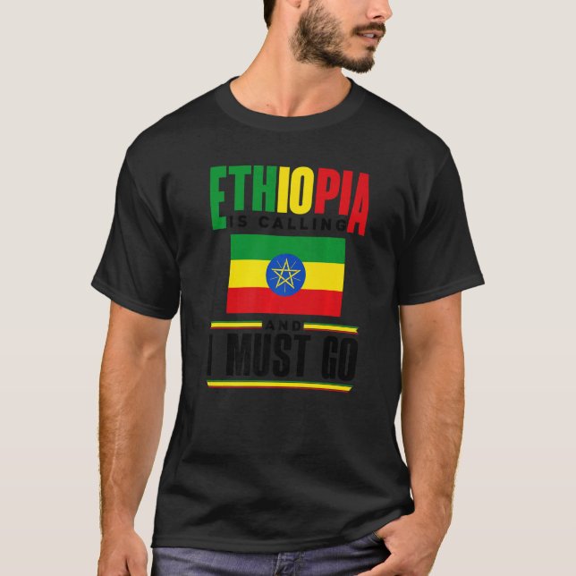 Camiseta Ethiopia Ethiopian Ethiopia Is Calling And I Must  (Anverso)