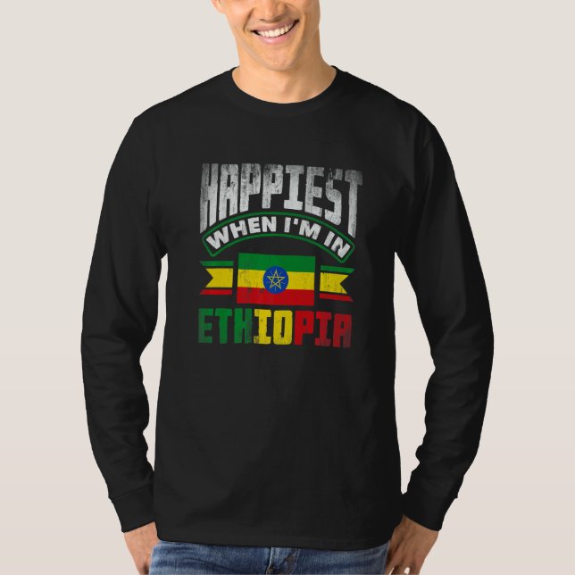 Camiseta Ethiopia Ethiopian Happiest When Im In Ethiopia   (Anverso)