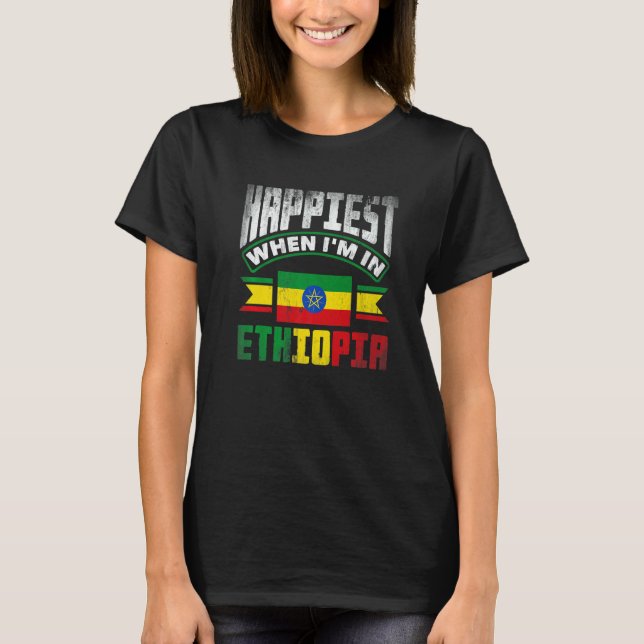 Camiseta Ethiopia Ethiopian Happiest When Im In Ethiopia   (Anverso)