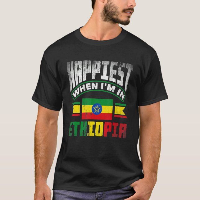 Camiseta Ethiopia Ethiopian Happiest When Im In Ethiopia 1 (Anverso)