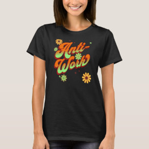 Camiseta Ética anti-trabajo en los años 70 estilo amor ocio