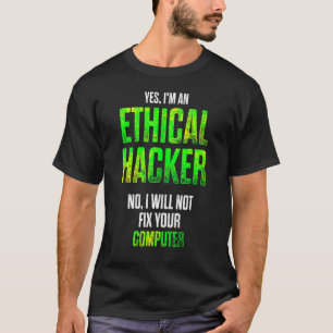 Camiseta Etica Hacker Ciberseguridad It Pen Tester