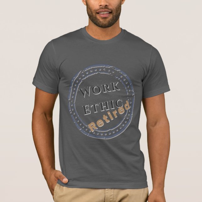 Camiseta Ética Laboral: Jubilado (Anverso)