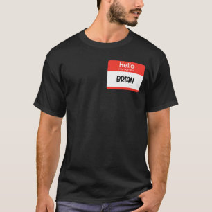 Camiseta Etiqueta De Nombre Para Brian Hola Mi Nombre Es Br