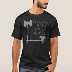 Camiseta Etiquete sus hachas matemáticas divertida