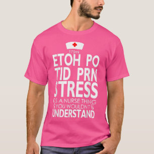 Camiseta Etoh Po Tid Prn Fortalece Es Una Enfermera Que Pod