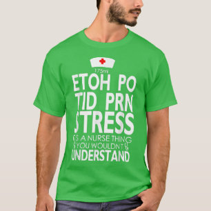 Camiseta Etoh Po Tid Prn Fortalece Es Una Enfermera Que Pod