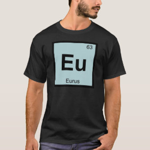 Camiseta Eu - Eurus Símbolo de la Tabla Periódica de Químic