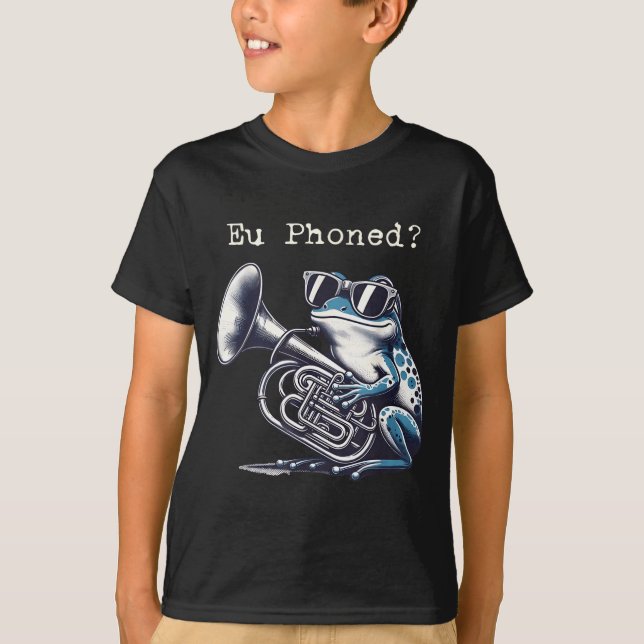 Camiseta Eu Phoned Funny Euphonium Frog Music Band Pun  (Anverso)