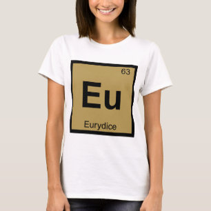 Camiseta Eu - Tabla Periódica De Química Griega Eurydice