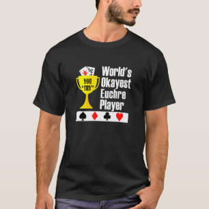Camiseta Euchre - Jugador Okayest de la partida de cartas E