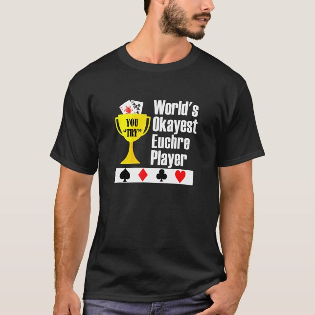 Camiseta Euchre - Jugador Okayest de la partida de cartas E (Anverso)