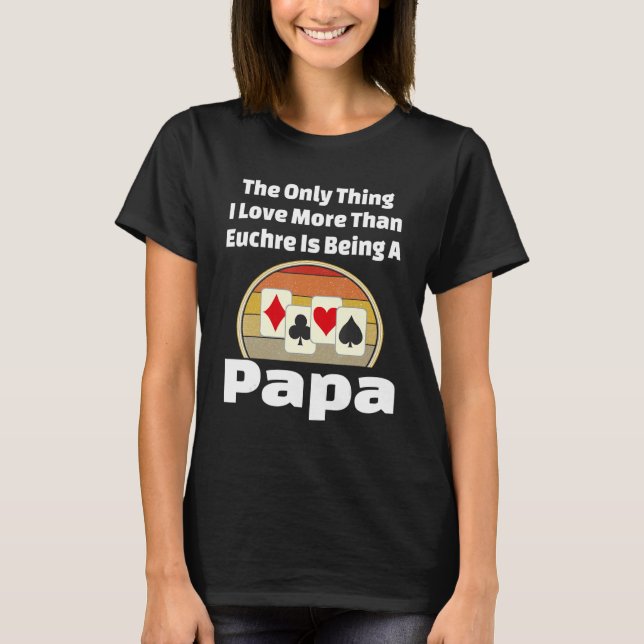Camiseta Euchre Papa Card Game Player Grandfather R (Anverso)