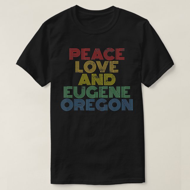 Camiseta Eugene Oregon paz love (Diseño del anverso)