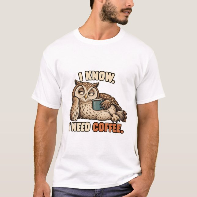 Camiseta Eule – I Know I Need Coffee (Anverso)