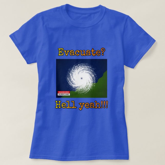 Camiseta ¿Evacuar? ¡¡¡Demonios, sí!!! (Diseño del anverso)