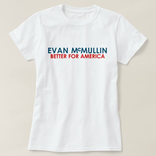 Camiseta Evan McMullin - mejore para América (Diseño del anverso)