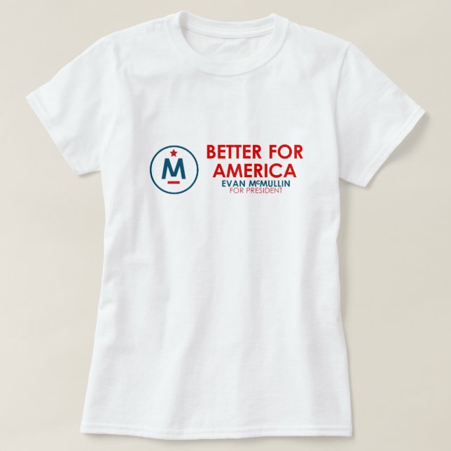 Camiseta Evan McMullin - mejore para América (Diseño del anverso)