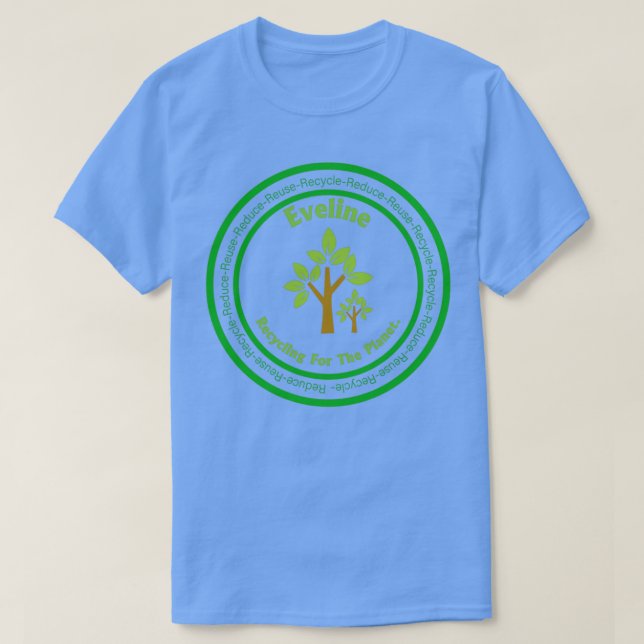 Camiseta Eveline Name Recycling Reciclaje Reciclaje Recicla (Diseño del anverso)