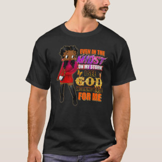 Camiseta Even In The Midst On My Storm Black Girl Religious