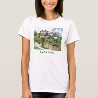 Camiseta ¿EVENTING usted tiene lo que toma?