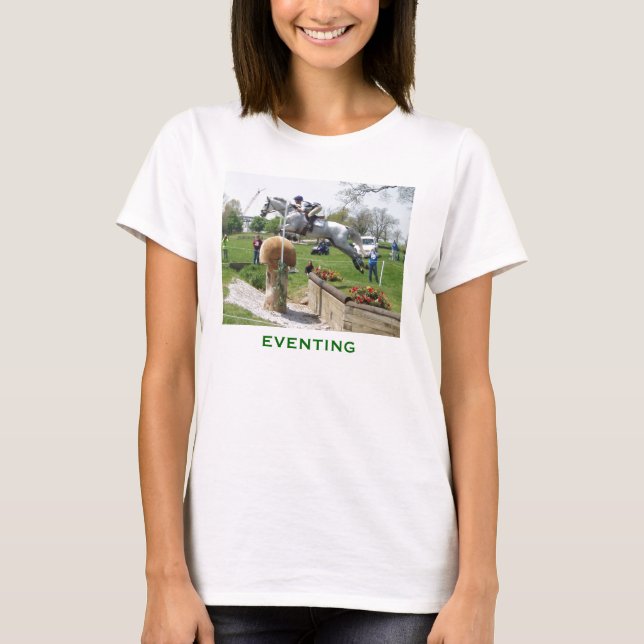 Camiseta ¿EVENTING usted tiene lo que toma? (Anverso)