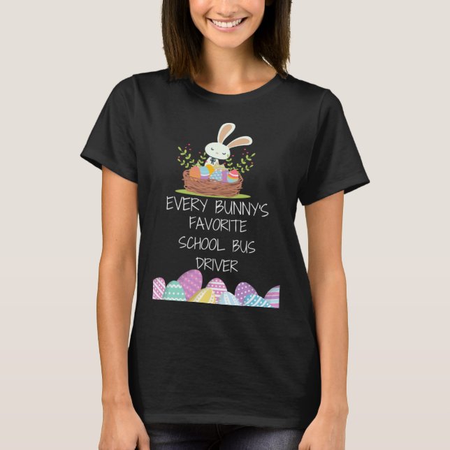 Camiseta ever bunny s favorite school bus driver Easter day (Anverso)
