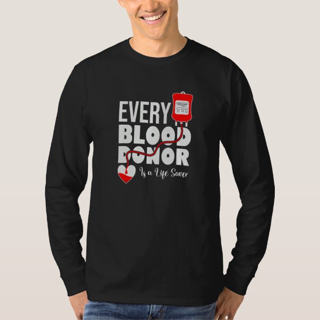 Camiseta Every Blood Donor Is A Life Saver Be A Hero Donate (Anverso)