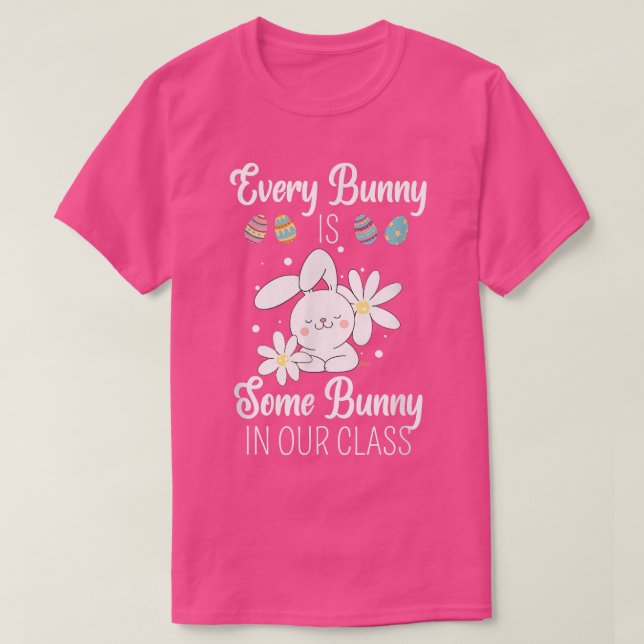 Camiseta Every Bunny Is Some Bunny In Our Class Funny Schoo (Diseño del anverso)